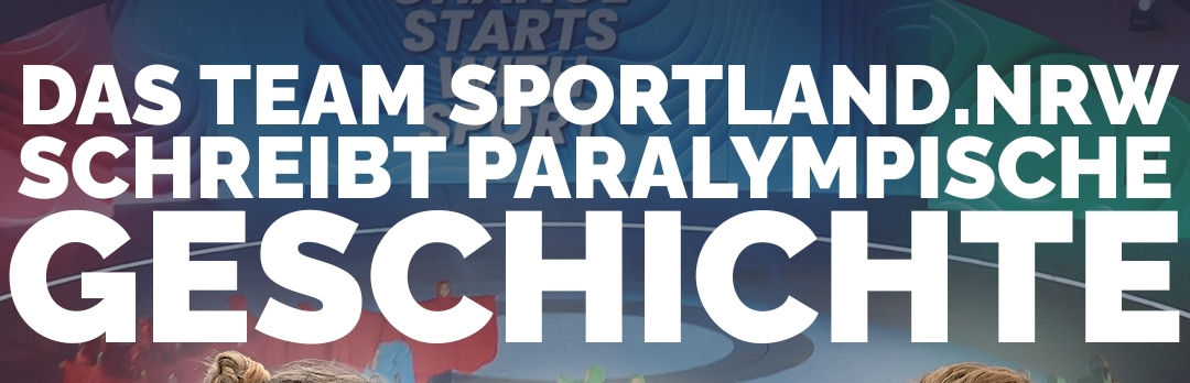 Collage mit drei NRW-Para Athleten und dem Schriftzug "Team Sportland.NRW schreibt paralympische Geschichte"